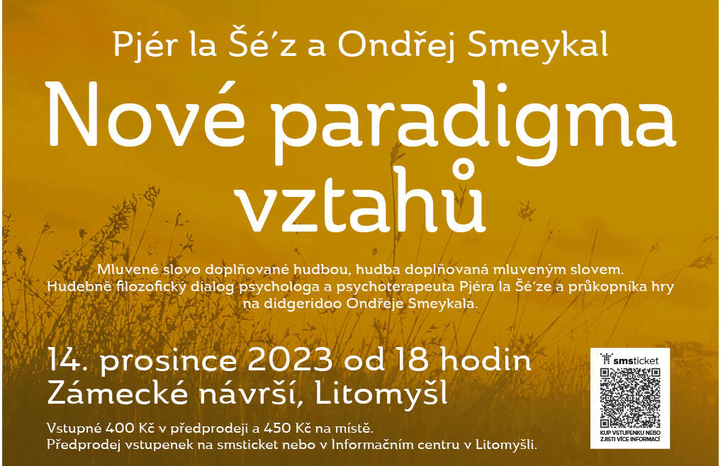 Pjér la Šé’z a Ondřej Smeykal: Nové paradigma vztahů