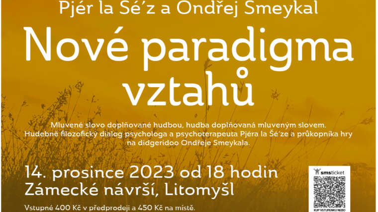 Pjér la Šé’z a Ondřej Smeykal: Nové paradigma vztahů